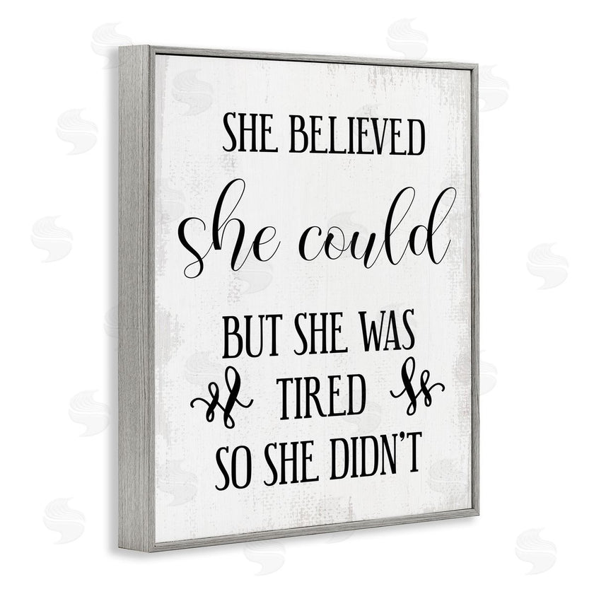 Stupell Studio | She Could But Was Tired