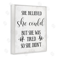 Stupell Studio | She Could But Was Tired