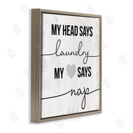 Stupell Studio | Head Says Laundry, Heart Says Nap