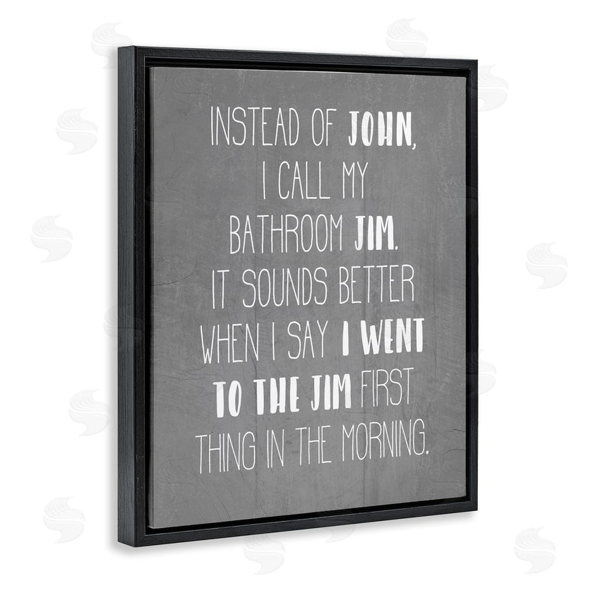 Stupell Studio | Call the Bathroom Jim