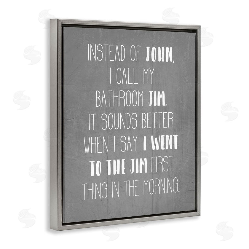 Stupell Studio | Call the Bathroom Jim