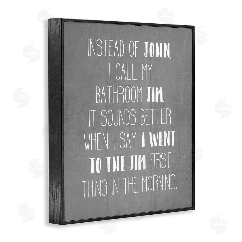 Stupell Studio | Call the Bathroom Jim