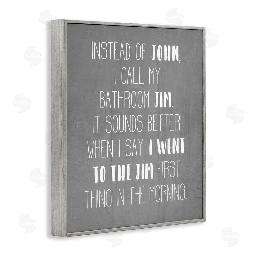 Stupell Studio | Call the Bathroom Jim