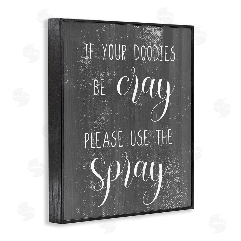 Stupell Studio | If Your Doodies Be Cray