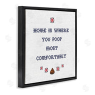 Stupell Studio | Home Is Where You Poop