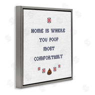 Stupell Studio | Home Is Where You Poop