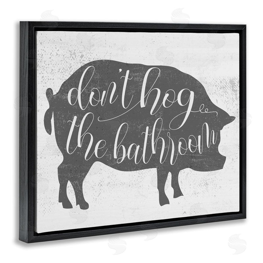Stupell Studio | Don't Hog the Bathroom Farmhouse