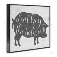Stupell Studio | Don't Hog the Bathroom Farmhouse