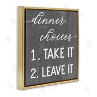 Stupell Studio | Dinner Take It or Leave It