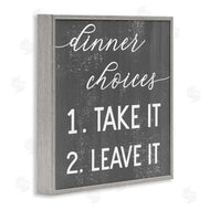 Stupell Studio | Dinner Take It or Leave It