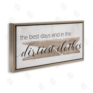 Stupell Studio | Best Days End in Dirtiest Clothes
