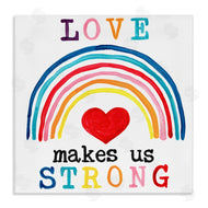 June Erica Vess | Love Makes Us Strong Rainbow