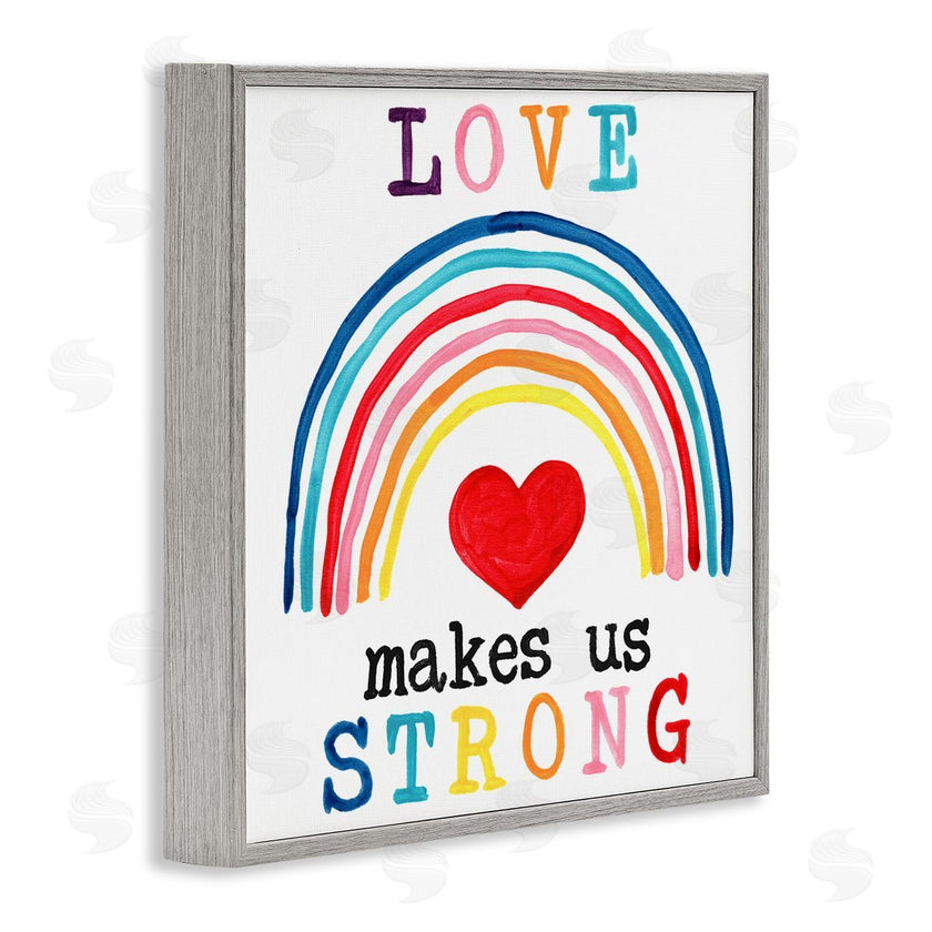 June Erica Vess | Love Makes Us Strong Rainbow