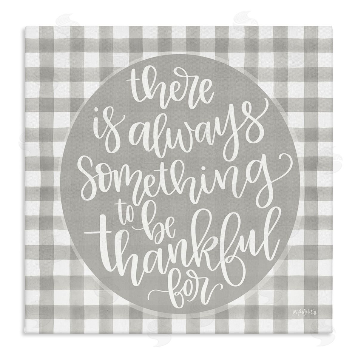 Imperfect Dust Always Something Thankful Phrase Plaid Canvas Wall Art