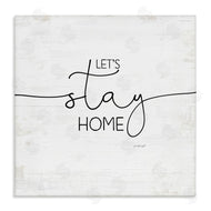 Jennifer Pugh | Distressed Let's Stay Home Quote