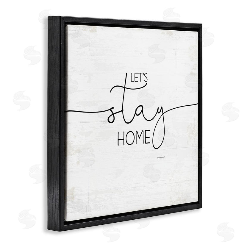 Jennifer Pugh | Distressed Let's Stay Home Quote