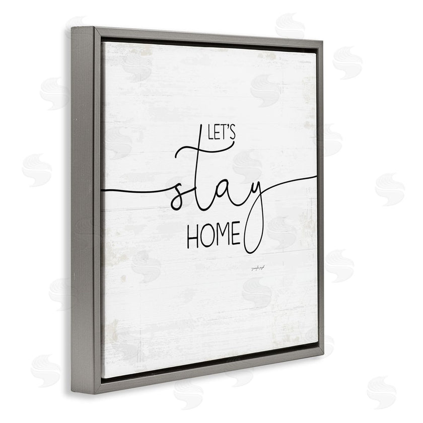 Jennifer Pugh | Distressed Let's Stay Home Quote