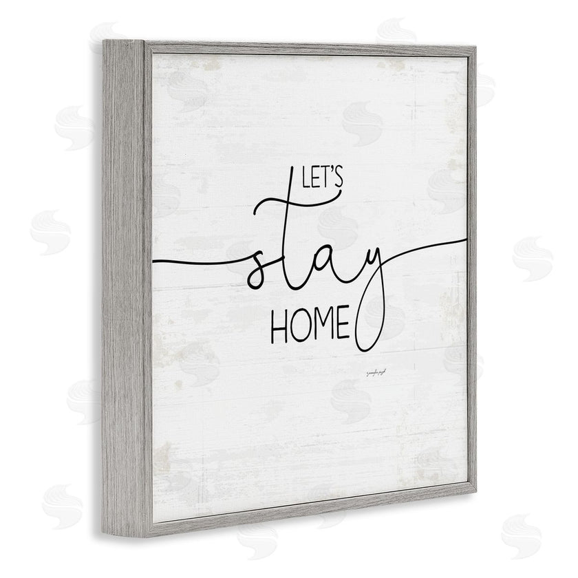 Jennifer Pugh | Distressed Let's Stay Home Quote