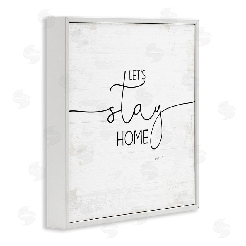 Jennifer Pugh | Distressed Let's Stay Home Quote