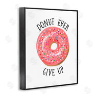 Lisa Lane | Donut Give Up Minimal Food Pun