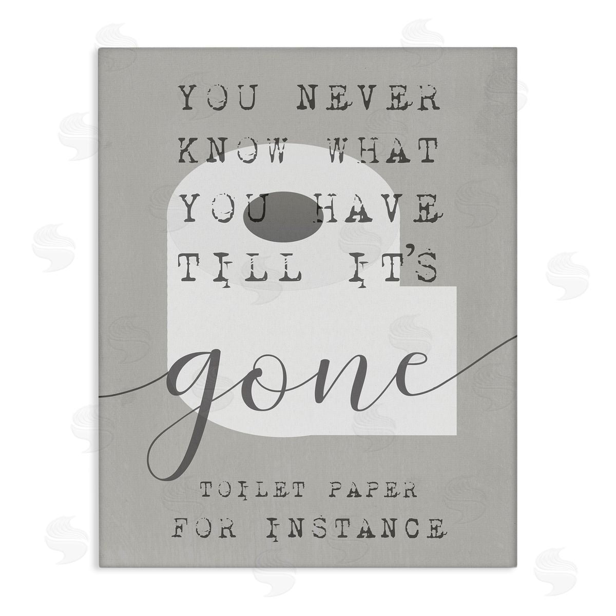 Stupell Studio Till It's Gone TP Bathroom Sign  Canvas Wall Art