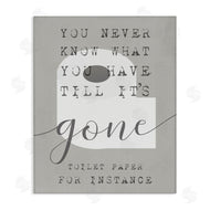Stupell Studio | Till It's Gone TP Bathroom Sign