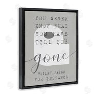 Stupell Studio | Till It's Gone TP Bathroom Sign
