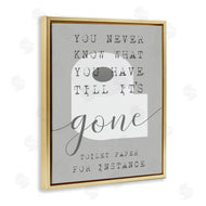 Stupell Studio | Till It's Gone TP Bathroom Sign