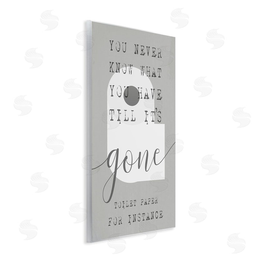 Stupell Studio | Till It's Gone TP Bathroom Sign