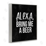Stupell Studio | Alexa Bring Beer Chalk Style Design