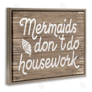 Stupell Studio | Nautical Mermaids Don't Do Housework
