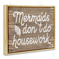 Stupell Studio | Nautical Mermaids Don't Do Housework