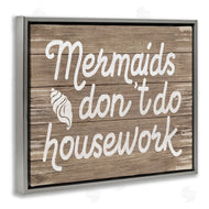Stupell Studio | Nautical Mermaids Don't Do Housework