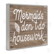 Stupell Studio | Nautical Mermaids Don't Do Housework