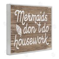 Stupell Studio | Nautical Mermaids Don't Do Housework
