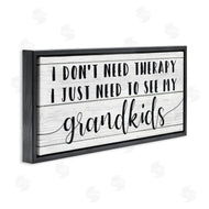 Stupell Studio | Need My Grandkids Funny Therapy Reference