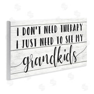 Stupell Studio | Need My Grandkids Funny Therapy Reference