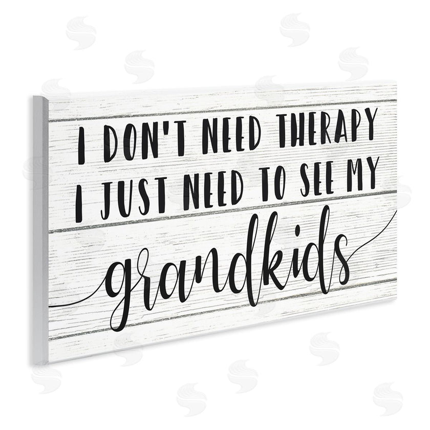 Stupell Studio | Need My Grandkids Funny Therapy Reference