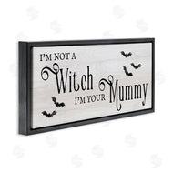 Stupell Studio | Not A Witch, Your Mummy Phrase