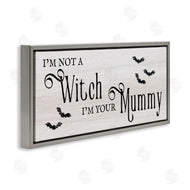 Stupell Studio | Not A Witch, Your Mummy Phrase