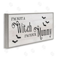 Stupell Studio | Not A Witch, Your Mummy Phrase