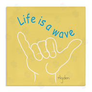Mark Higden | Life's a Wave Surf's Up Sign