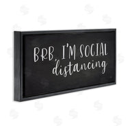 Lux + Me Designs | BRB Social Distancing Phrase Grey White