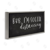 Lux + Me Designs | BRB Social Distancing Phrase Grey White