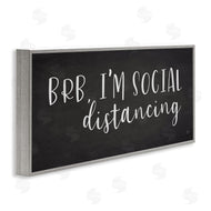 Lux + Me Designs | BRB Social Distancing Phrase Grey White