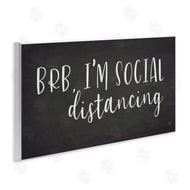 Lux + Me Designs | BRB Social Distancing Phrase Grey White