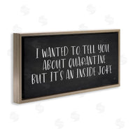 Lux + Me Designs | Quarantine's an Inside Joke Humorous Phrase
