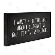 Lux + Me Designs | Quarantine's an Inside Joke Humorous Phrase