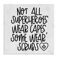 Lux + Me Designs | Some Superheroes Wear Scrubs Healthcare Appreciation