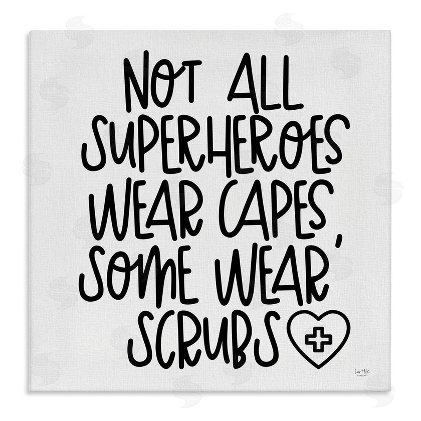 Lux + Me Designs | Some Superheroes Wear Scrubs Healthcare Appreciation